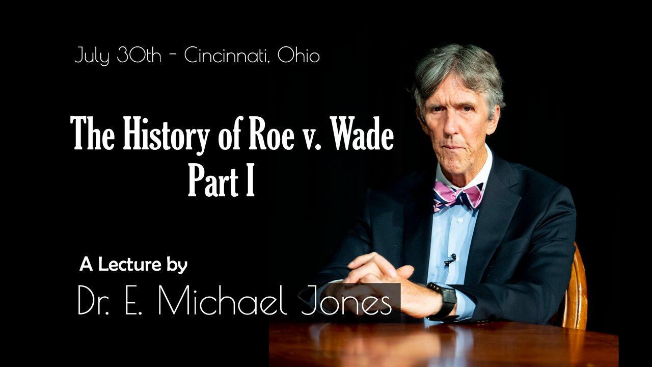 E. Michael Jones: The History of Roe v. Wade Part I