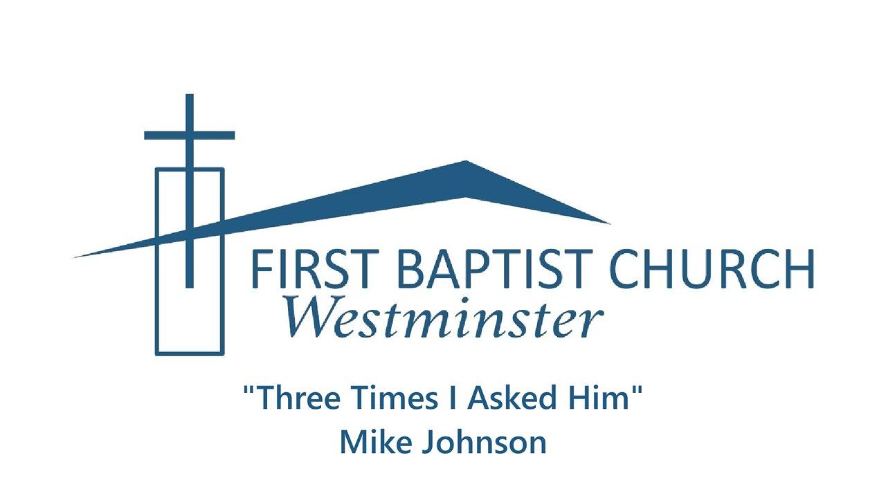 Sep. 18, 2022 - Sunday AM - SPECIAL - "Three Times I Asked Him"