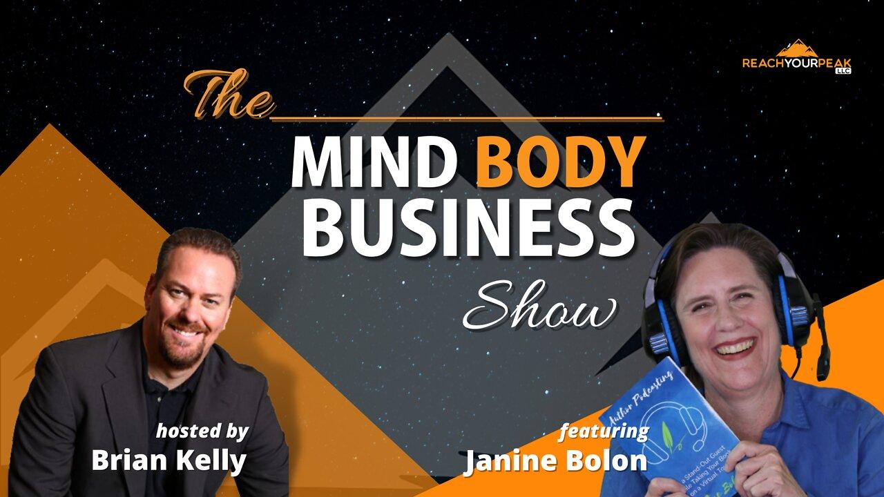 Special Guest Expert Janine Bolon on The Mind Body Business Show