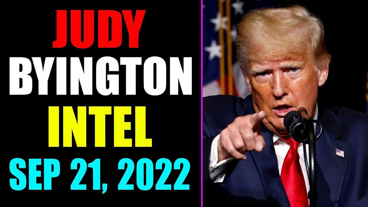 JUDY BYINGTON INTEL: RESTORED REPUBLIC VIA A GCR UPDATE AS OF SEP 21, 2022 - TRUMP NEWS