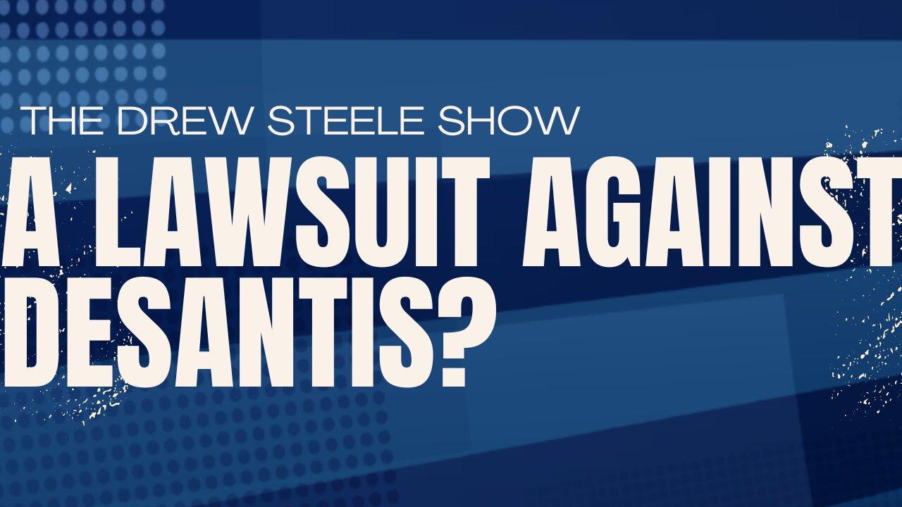 A Lawsuit Against DeSantis?