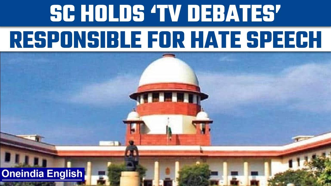 Supreme Court holds ‘TV debates’ responsible for rising hate speech in India | Oneindia News *News