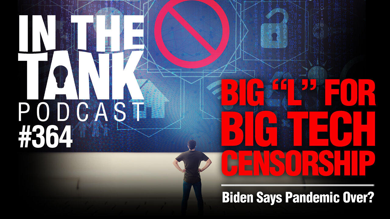 Big Loss for Big Tech Censorship - In The Tank, ep364