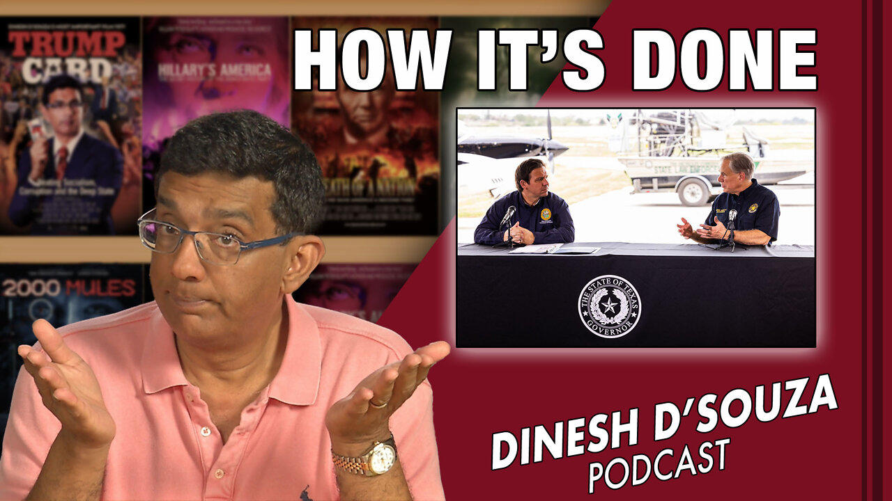 HOW IT’S DONE Dinesh D’Souza Podcast Ep419