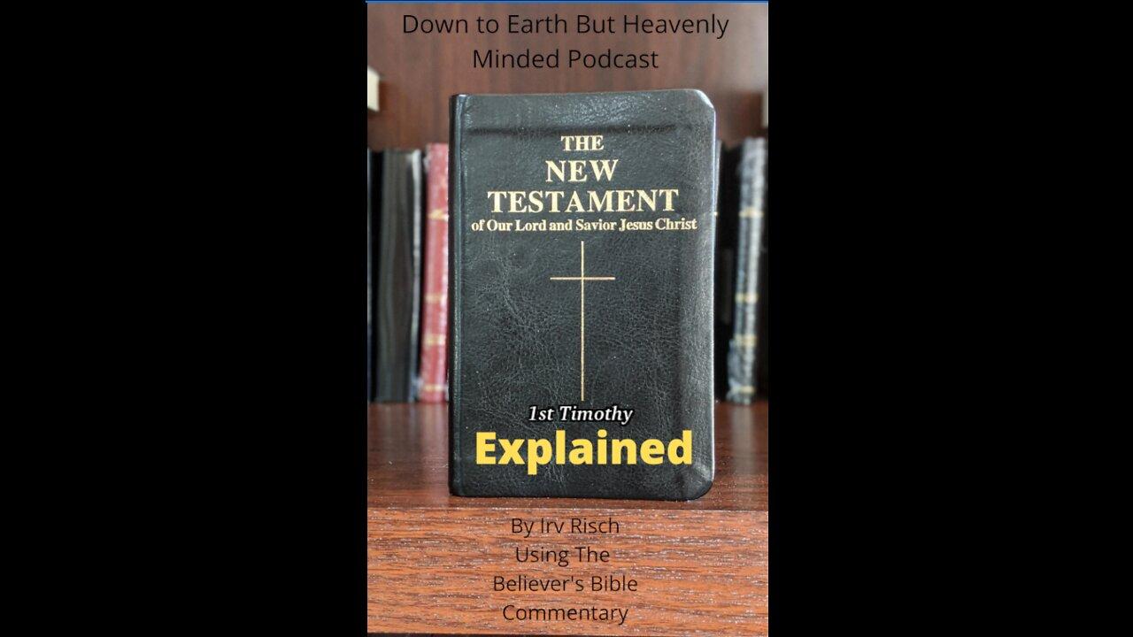 The New Testament Explained, On Down to Earth But Heavenly Minded Podcast, 1st Timothy Chapter 1