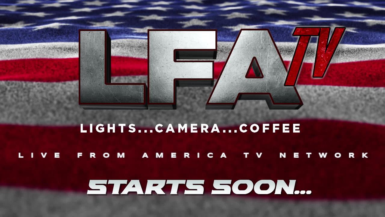 LFA TV LIVE 9.23.22 @11am Live From America: TO THE MIDTERMS AND BEYOND!!