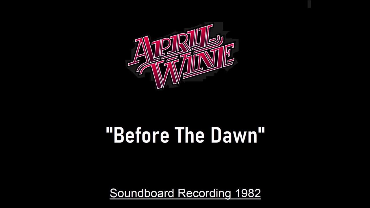 April Wine - Before The Dawn (Live in Cedar Rapids, Iowa 1982) Soundboard