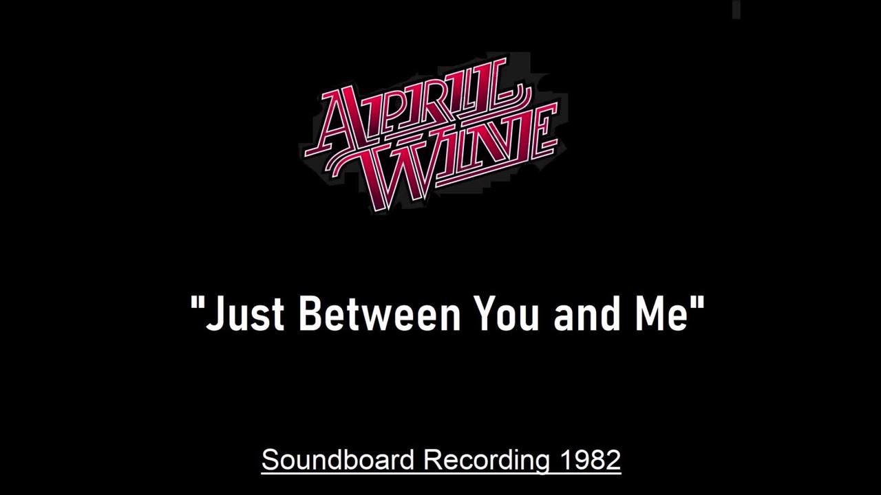 April Wine - Just Between You And Me (Live in Cedar Rapids, Iowa 1982) Soundboard