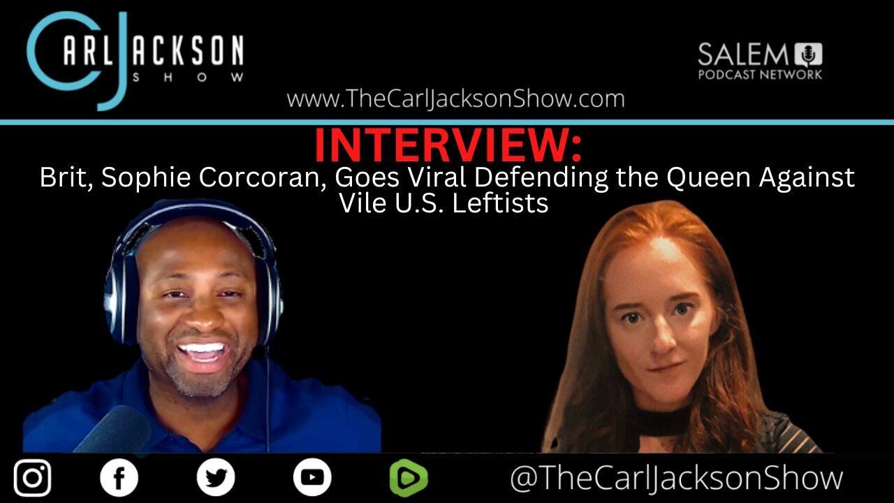 INTERVIEW: Brit, Sophie Corcoran, Goes Viral Defending the Queen Against Vile U.S. Leftists