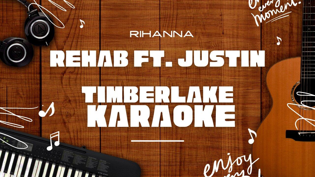Rehab ft. Justin Timberlake - Rihanna♬ Karaoke