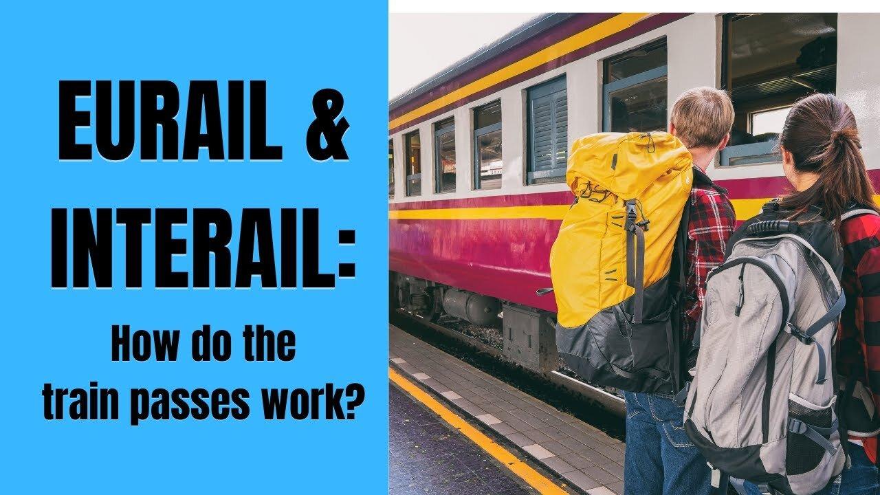 BEST WAYS TO USE THE EURAIL AND INTERRAIL Train Passes I Tips for using Eurail and Interrail (2022)