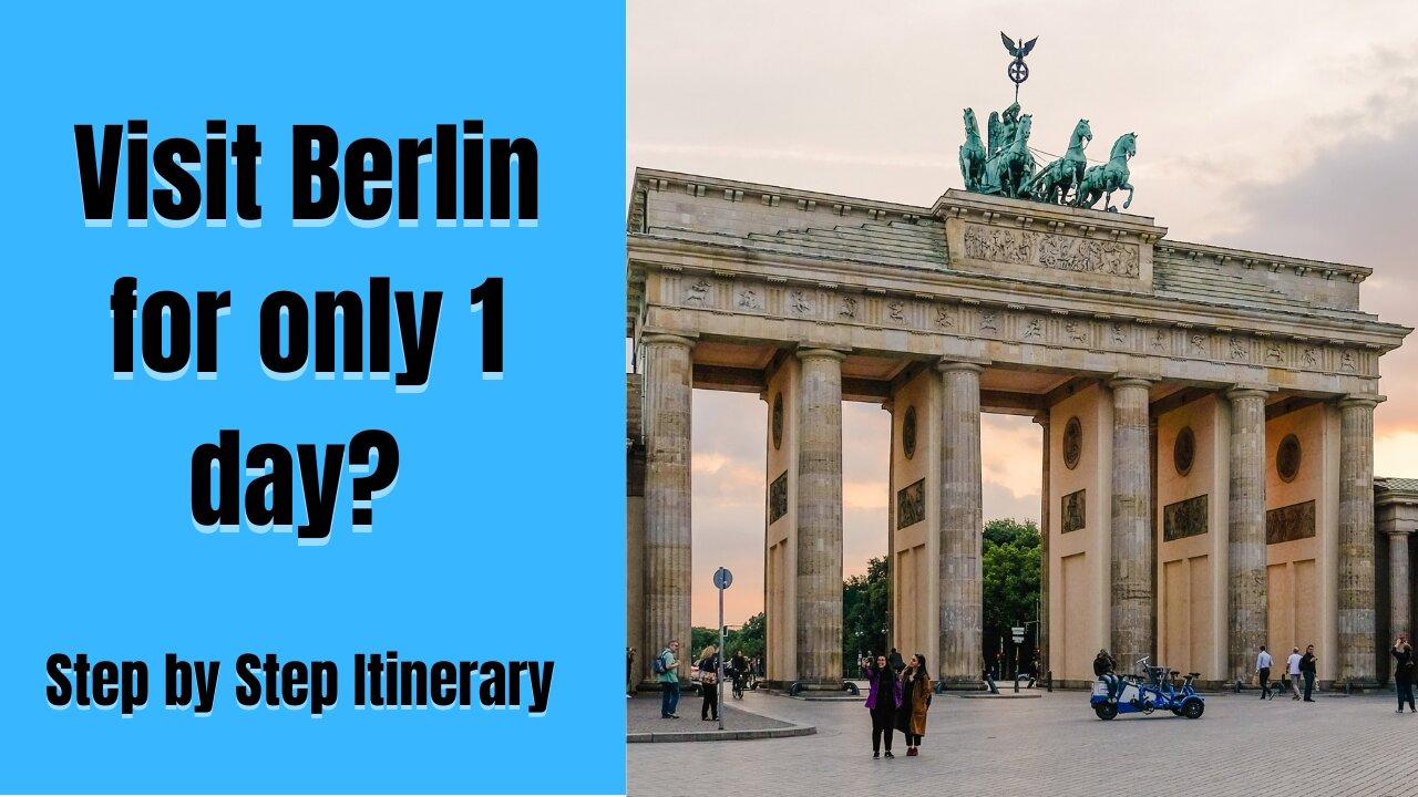 Visit Berlin Itinerary for 24 hours I Visit Berlin in only 1 day I Seeing Berlin in 24 Hours