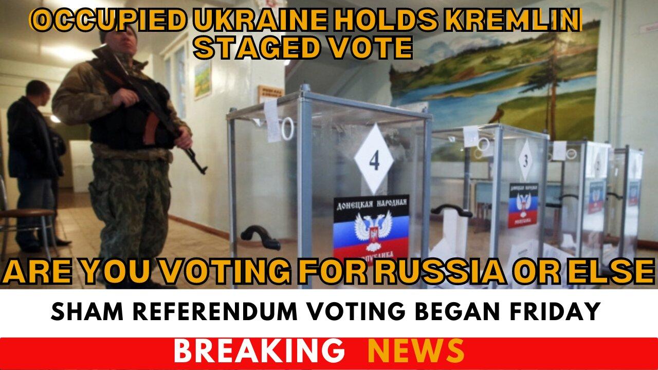 Occupied Ukraine holds Kremlin-staged vote on joining Russia