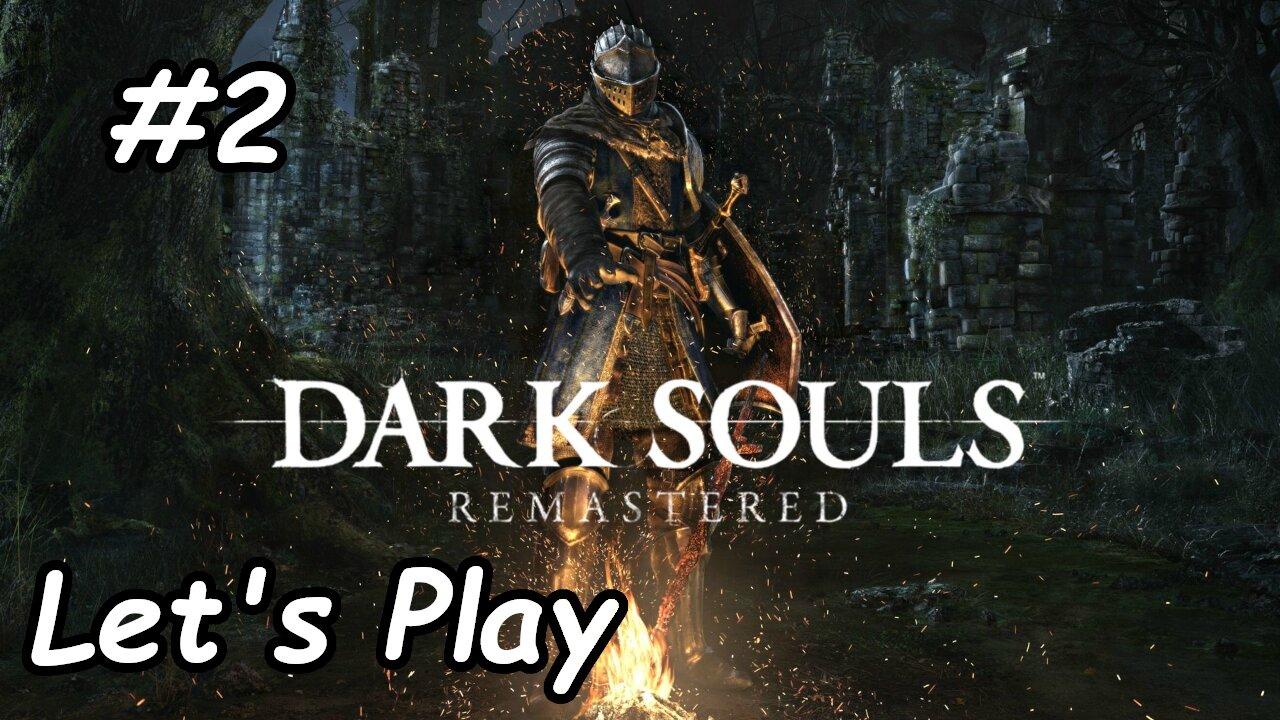 Let's Play | Dark Souls Remastered - Part 2