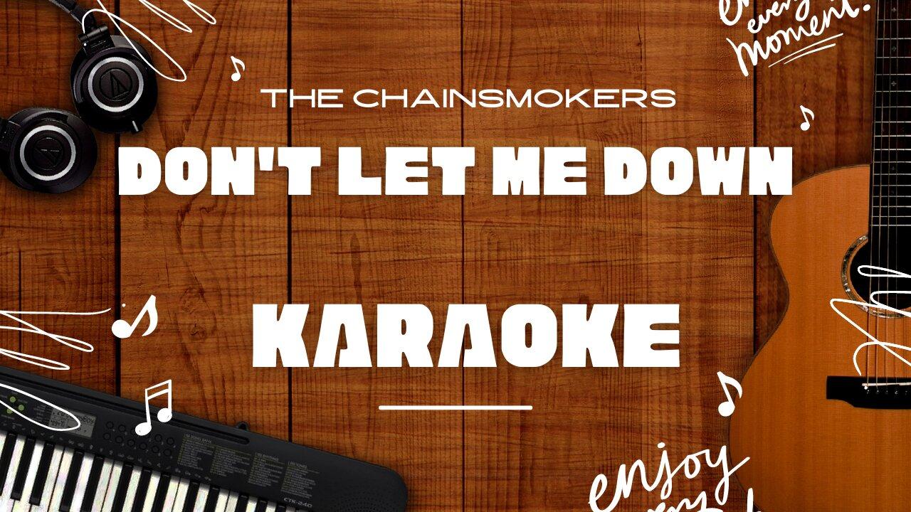 Don't Let Me Down - The Chainsmokers♬ Karaoke