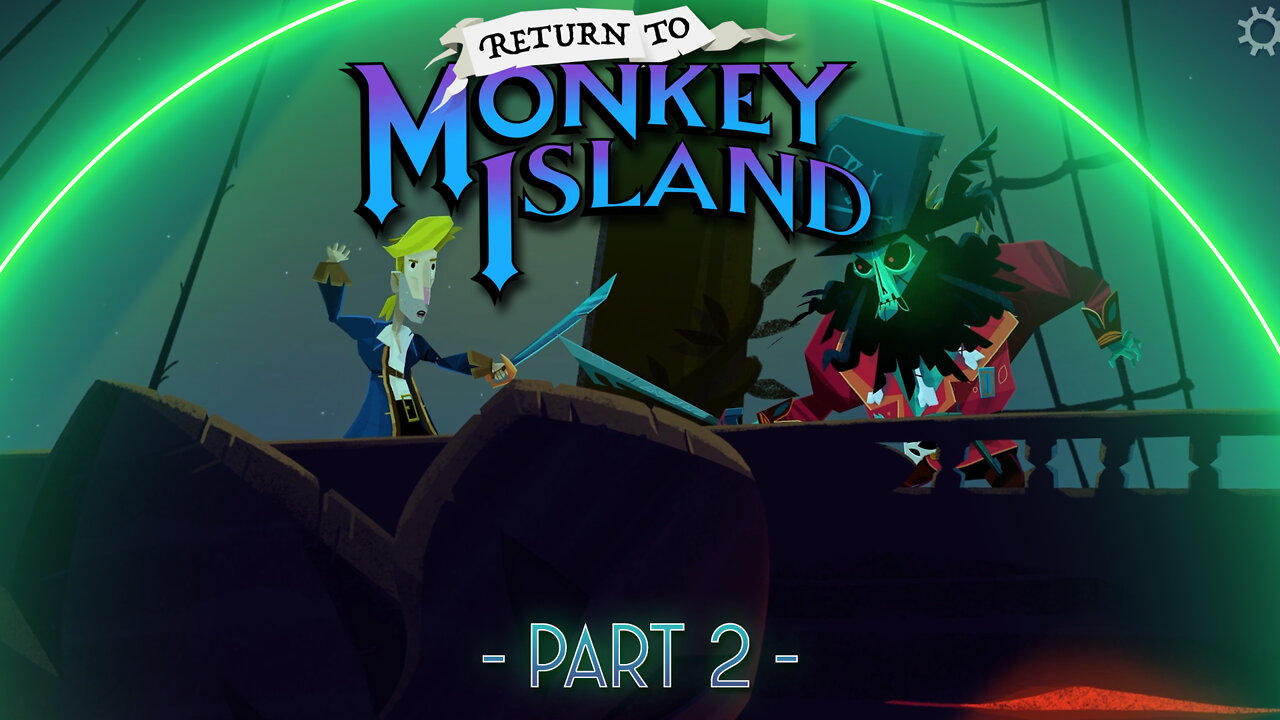 Return To Monkey Island - Part 2 | MIDNIGHT ADVENTURE CLUB