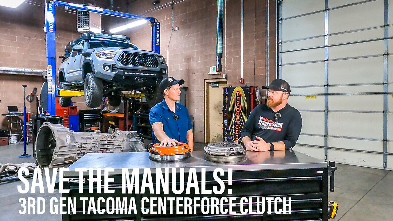 Save the Manuals! - 3rd Gen Tacoma Centerforce Clutch