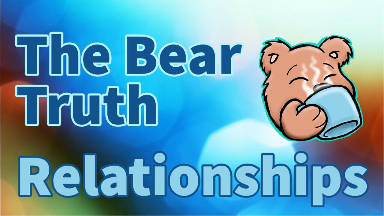 Dating & Relationships | The Bear Truth