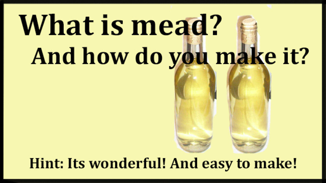 What is Mead? And How do you Make it?