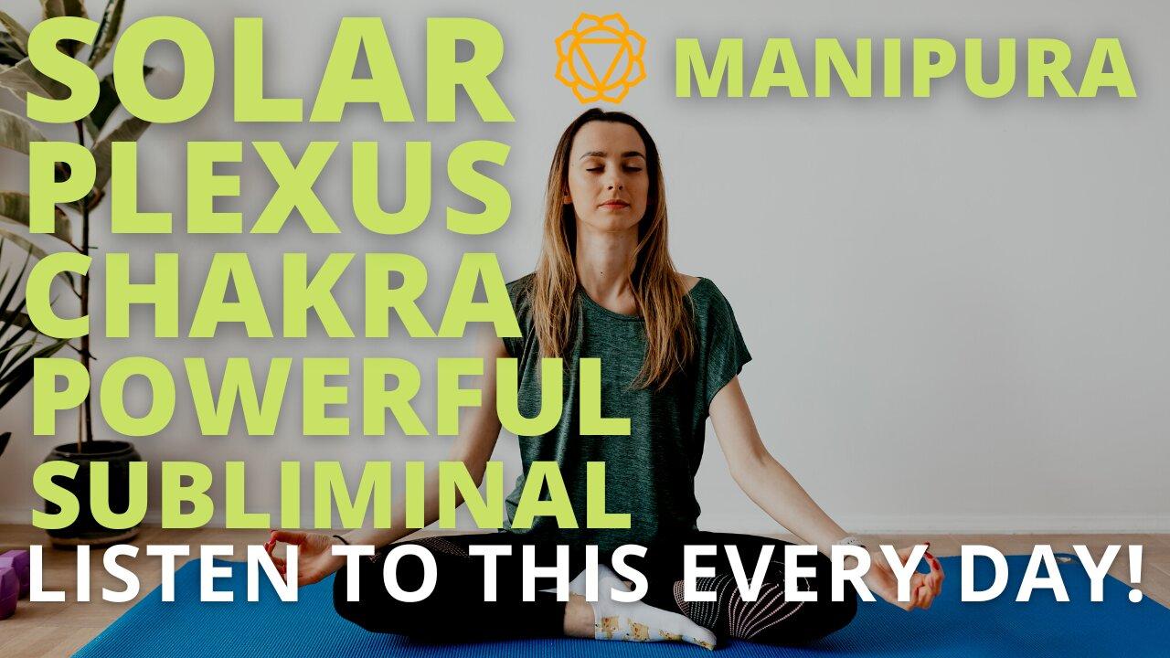 Powerful Solar Plexus Chakra Subliminal (Relaxing Music) [Boost Confidence and Self-Esteem]