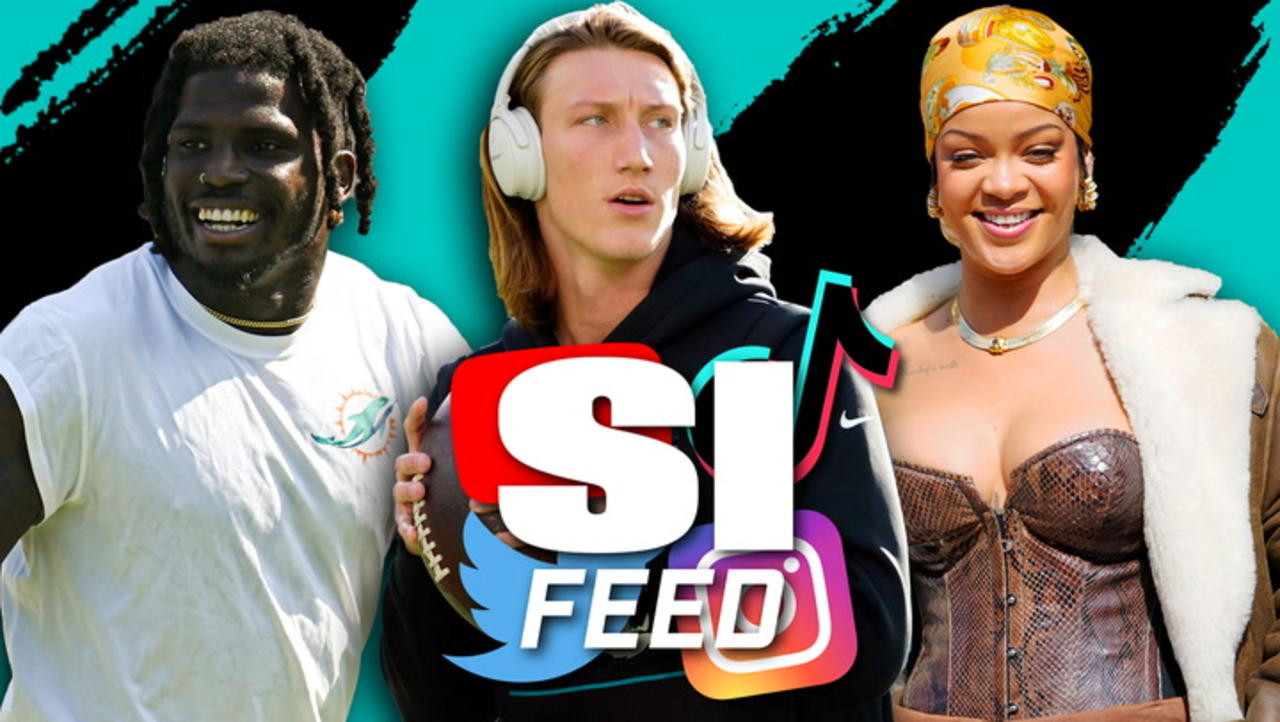 Tyreek Hill, Trevor Lawrence and Rihanna on Today's SI Feed