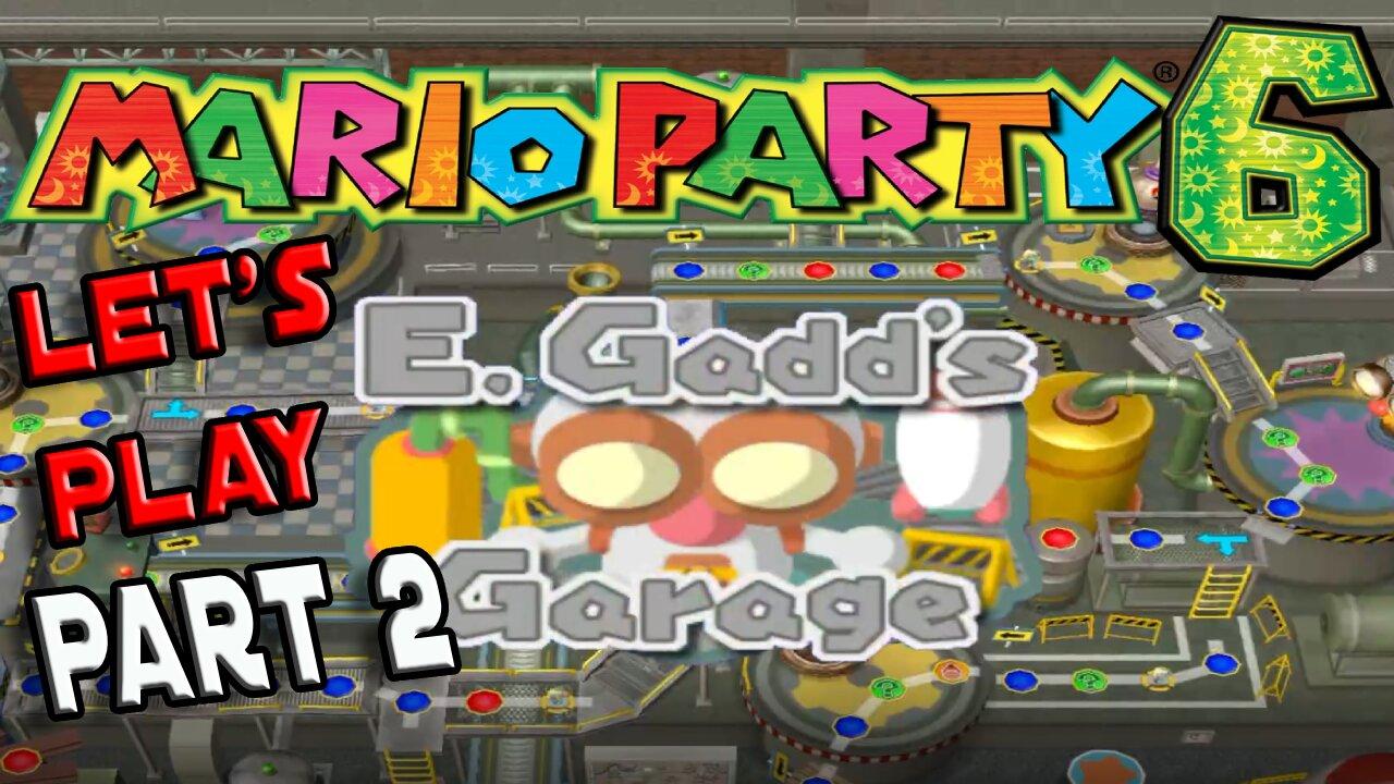 Let's Play Mario Party 6 in 2022 Part 2 | E. Gadds Garage | Nostalgic Gaming