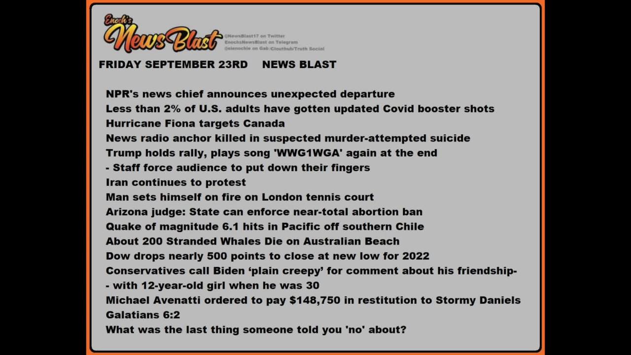 Friday, September 23, 2022 News Blast #Enoch #NewsBlastReading #NBR