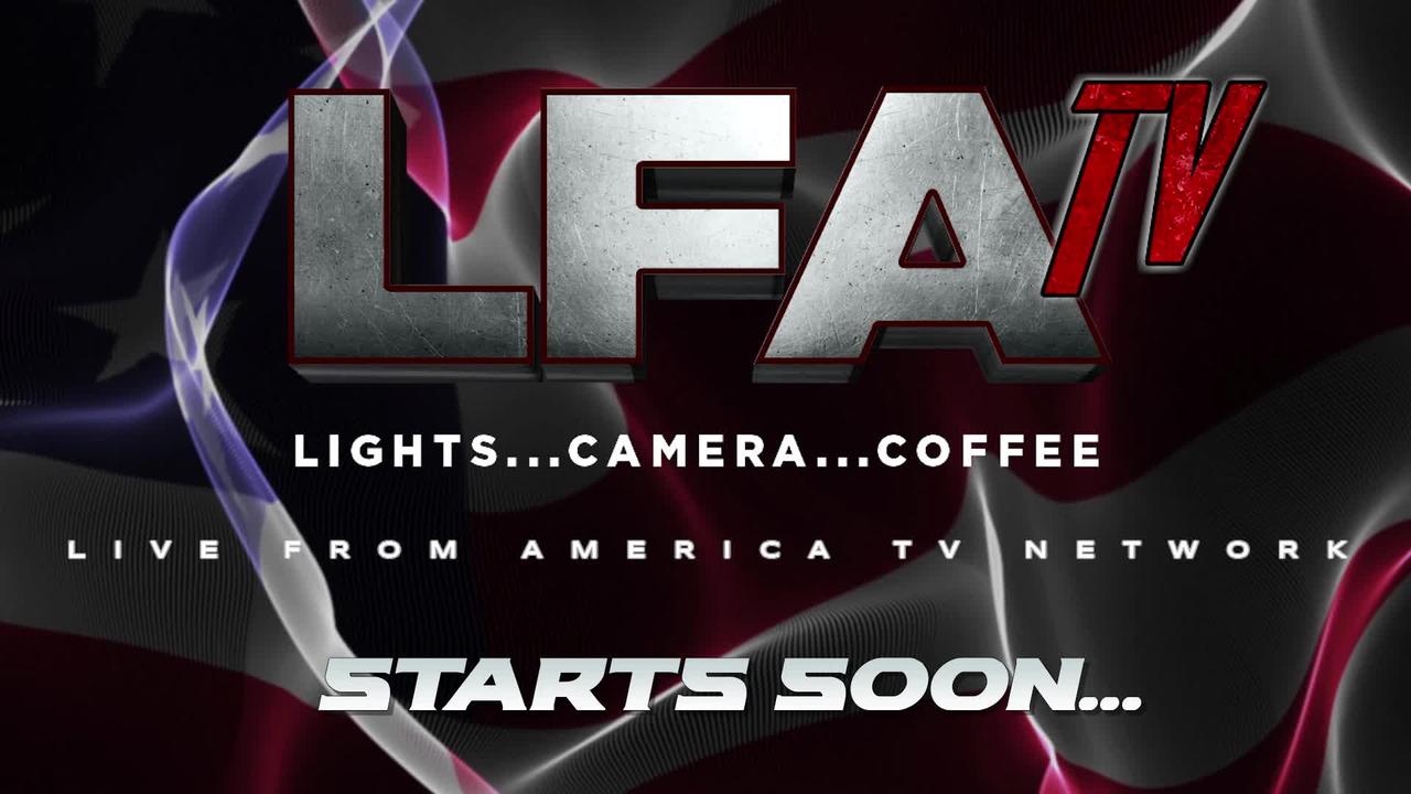 LFA TV LIVE 9.27.22 @5pm LFA: FBI FRAMED HIM..JURY ACQUITTED!