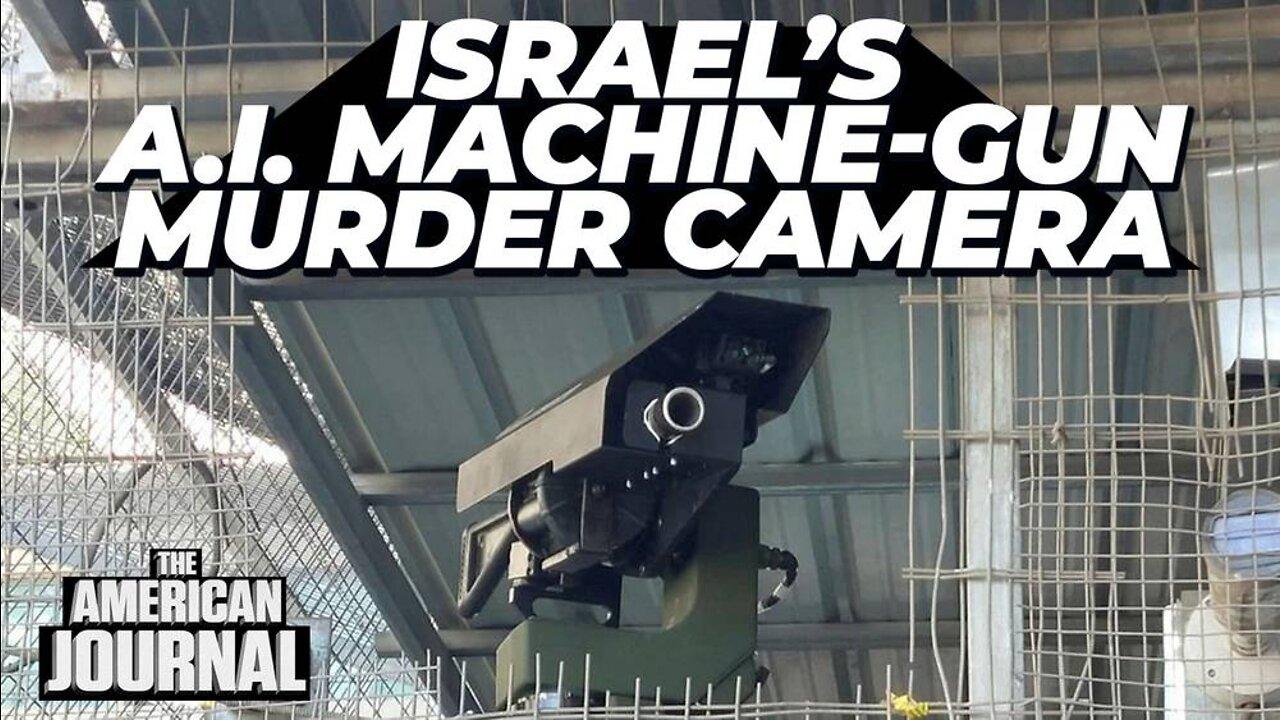 INFOWARS: Israeli Army Installs AI Machine Gun In Civilian Areas At Checkpoints - 9/26/22