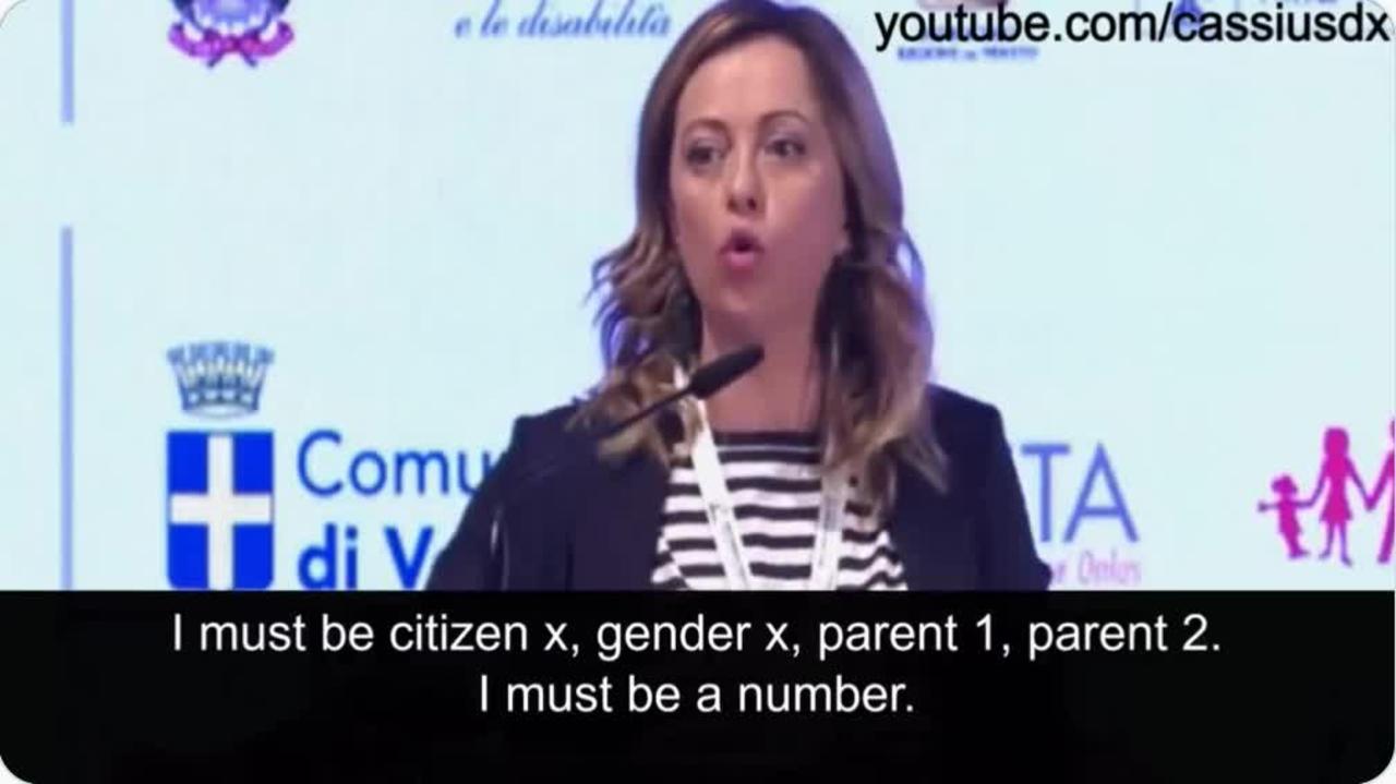 Italy’s new Prime Minister Giorgia Meloni,  perfectly explains what we’re up against