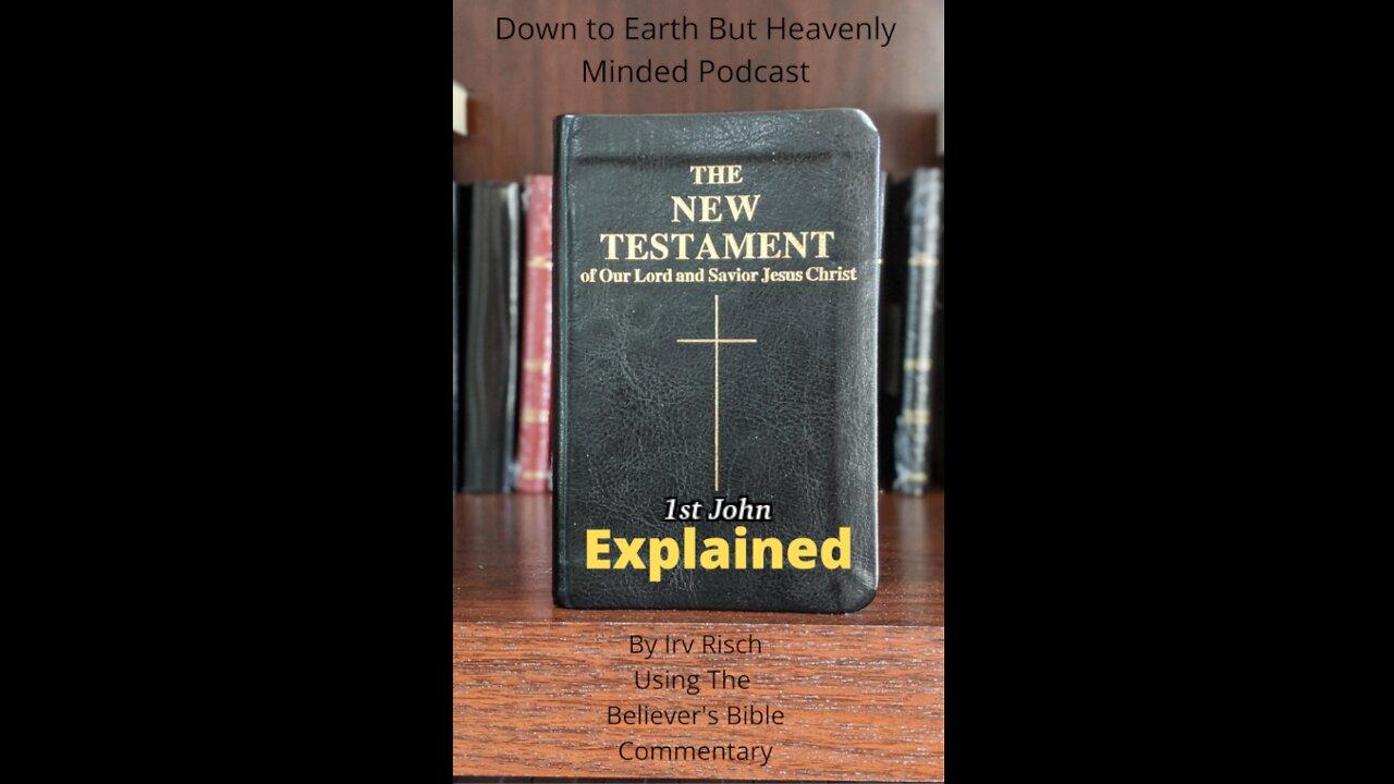 The New Testament Explained, On Down to Earth But Heavenly Minded Podcast,  1st John Chapter 5