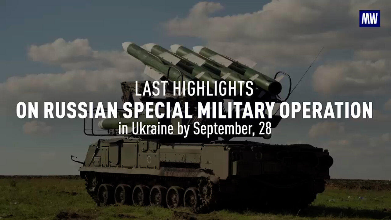 ⚡️🇷🇺🇺🇦 Last Highlights on the Russian Special Military Operation in Ukraine as of September 28, 2022