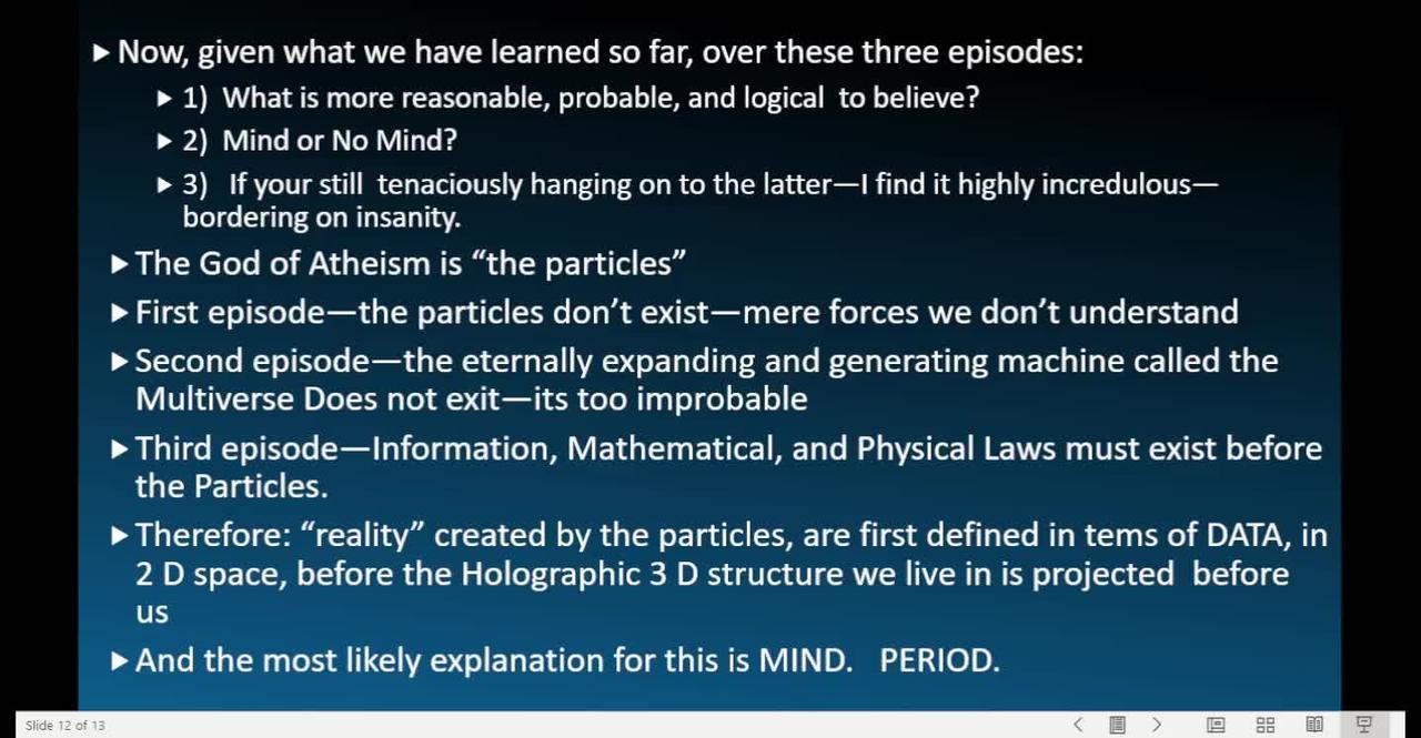 THE ATHEIST'S GOD JUST DIED PART 3:  INFORMATION AND MATH ARE PRIMARY--NOT THE PARTICLES