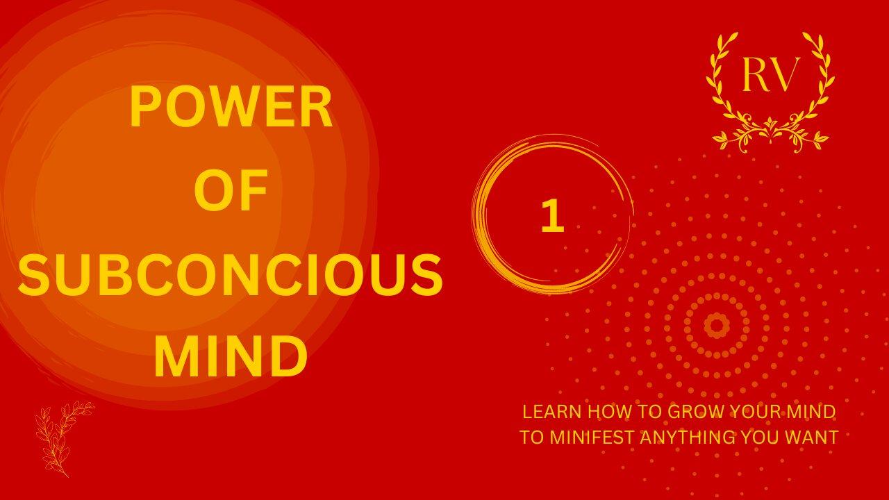 The Power of Subconscious Mind Part 1