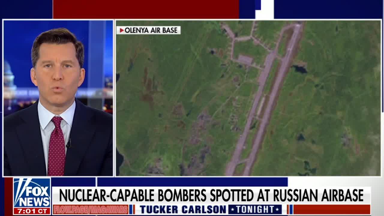 Tucker Carlson Tonight: 7 Tactical Nuclear Bombers Spotted At Russian Airbase In Range Of Ukraine