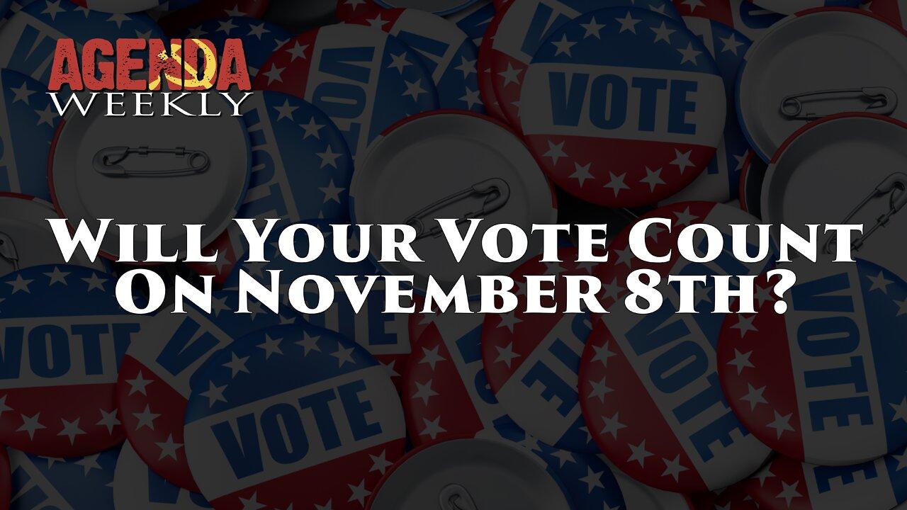 Will Your Vote Count On November 8th?