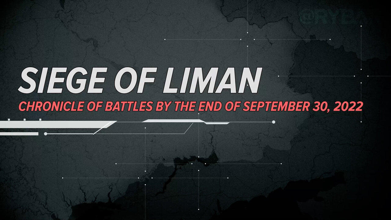 ⚡️🇷🇺🇺🇦🎞Siege of Lyman Chronicle of Battles by the end of September 30, 2022