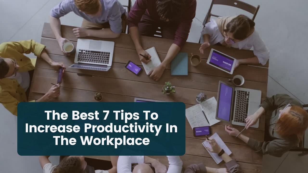 The Best 7 Tips To Increase Productivity In The Workplace #productivity #tips