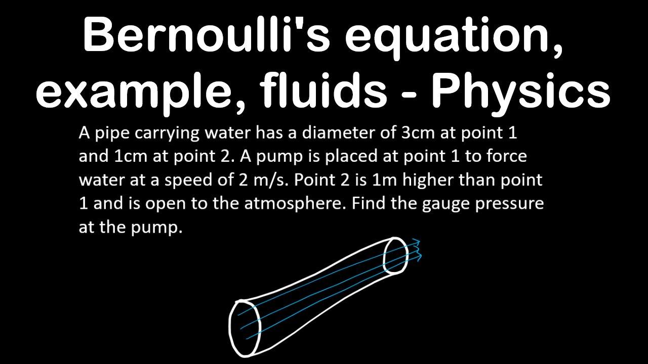 Bernoulli's Equation, Example, Fluids - - One News Page VIDEO