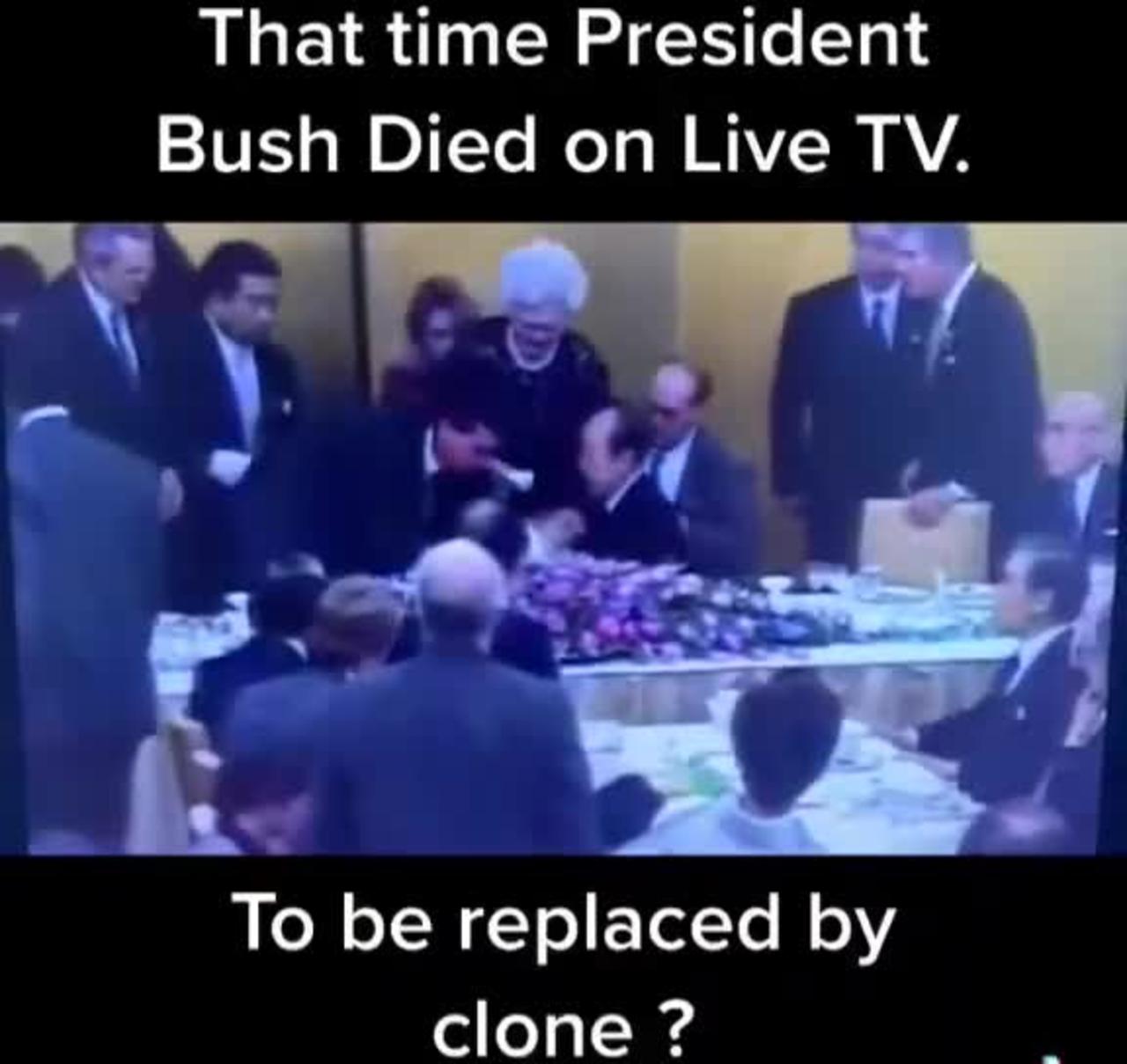 THAT TIME PRESIDENT BUSH DIED LIVE ON TV  — TO BE REPLACED BY A CLONE