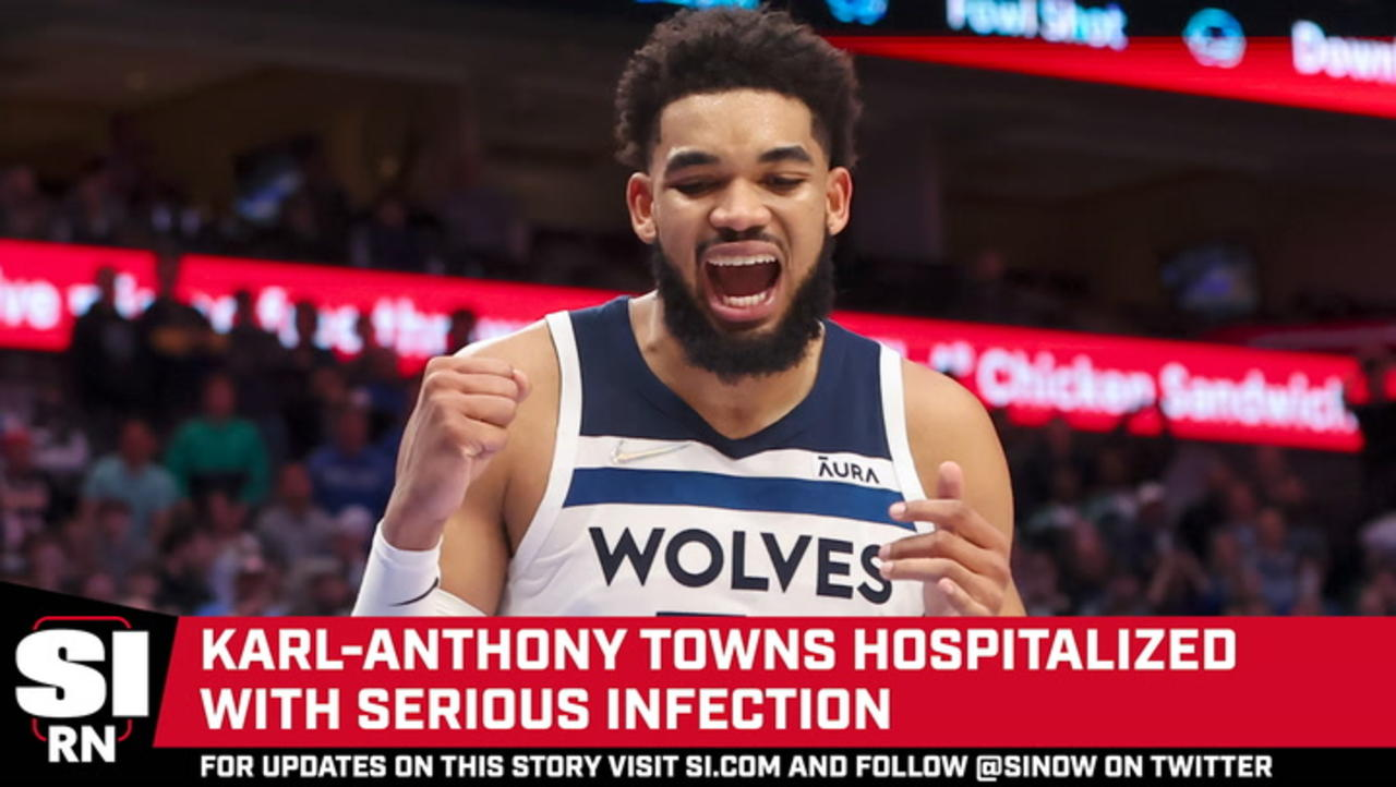 Karl-Anthony Towns Hospitalized With Serious Infection