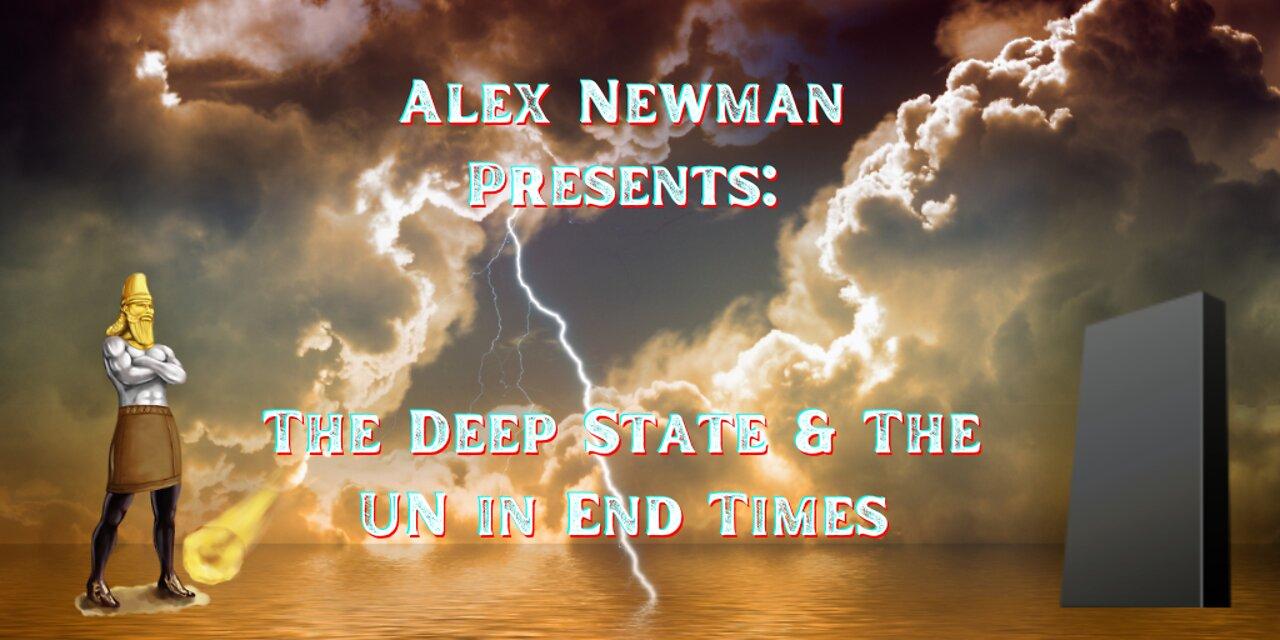 Alex Newman Exposes Deep State & UN in End Times