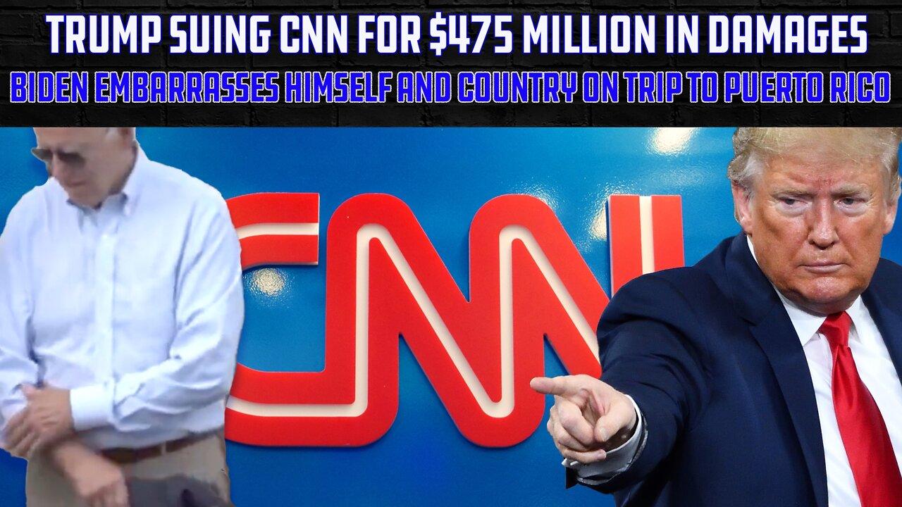 Trump Suing CNN For $475 Million In Damages | Biden's Puerto Rico Disaster | Ep 466