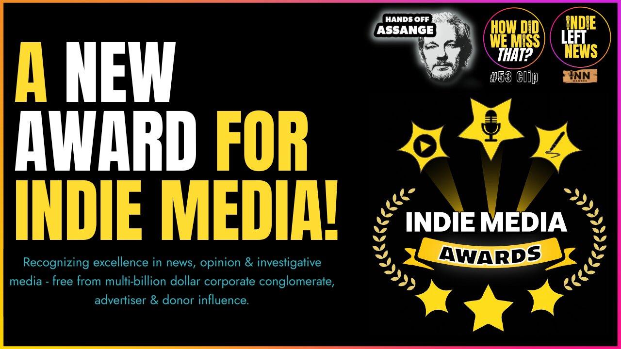 A New Award for Indie Media - Honoring Excellence in Independent News Coverage | @IndieMediaAward