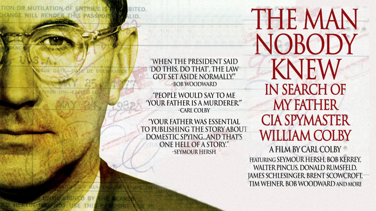 The Man Nobody Knew - In Search of My Father CIA Spymaster William Colby (2011) - Documentary