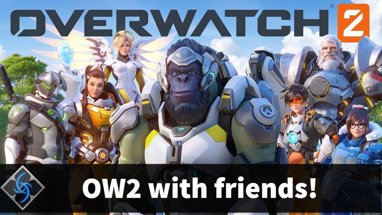 More OW2 with friends!