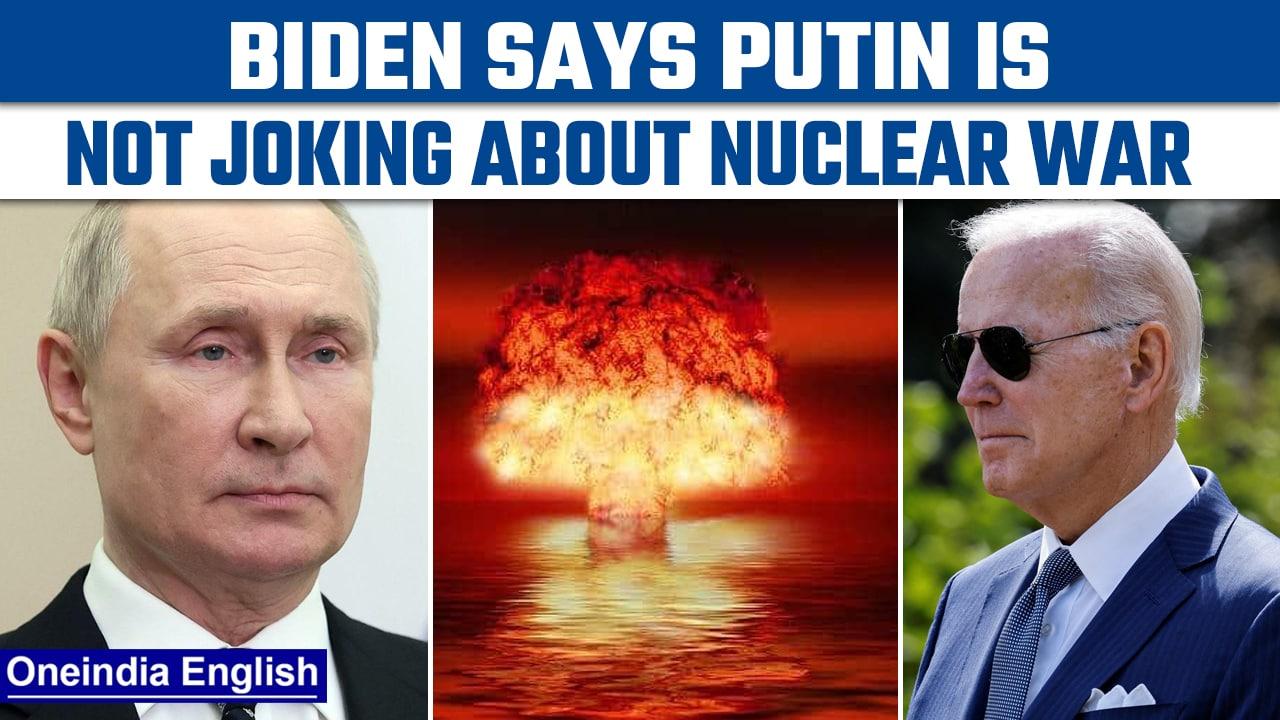 US President Biden says Putin not joking about Nuclear war in Ukraine | Oneindia News *News
