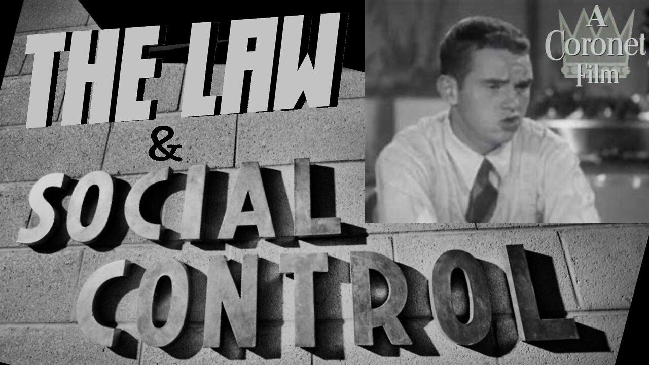Coronet Film  "The Law and Social Control"