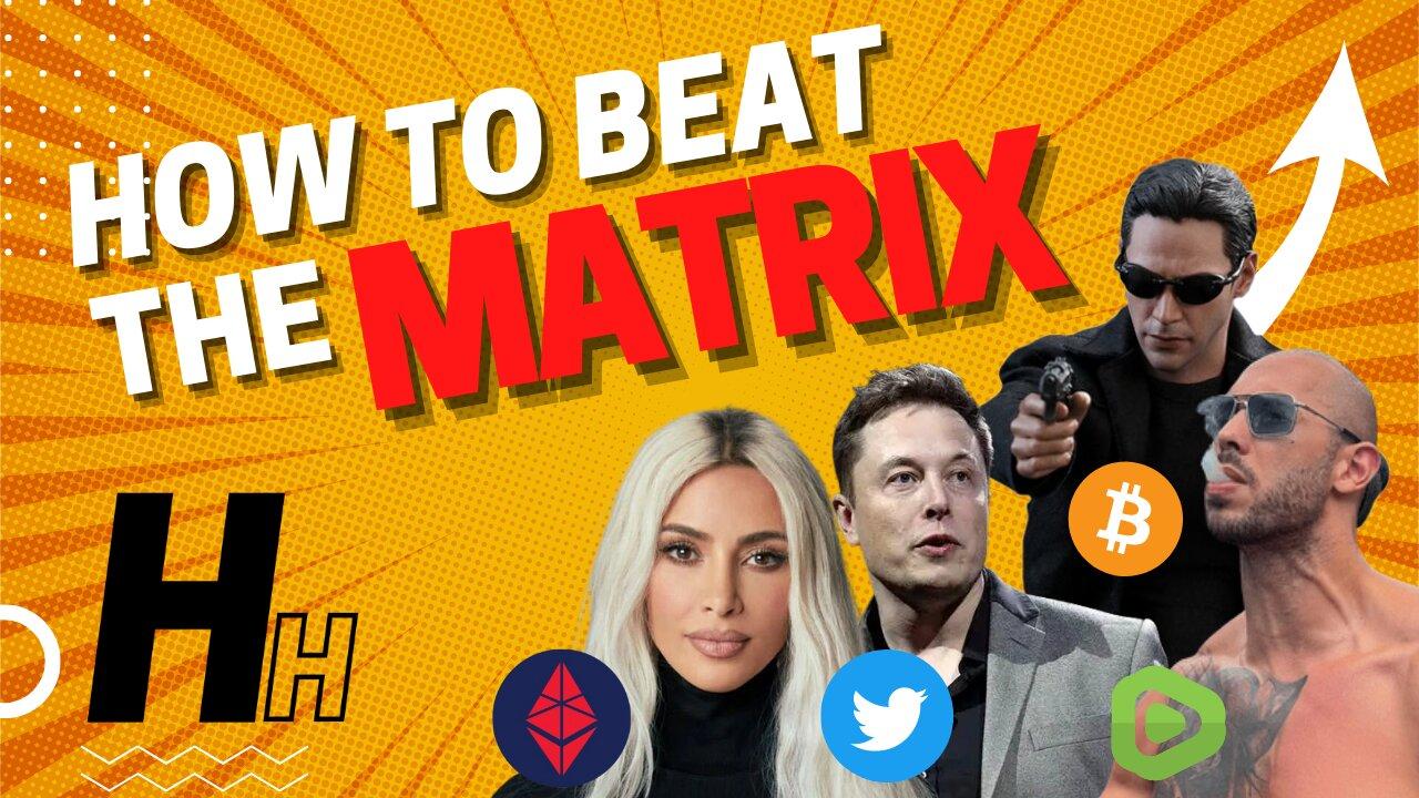 Beating the Matrix w/ Rumble, Elon Buys Twitter, and Kim K. settles w/ SEC on Crypto Scam