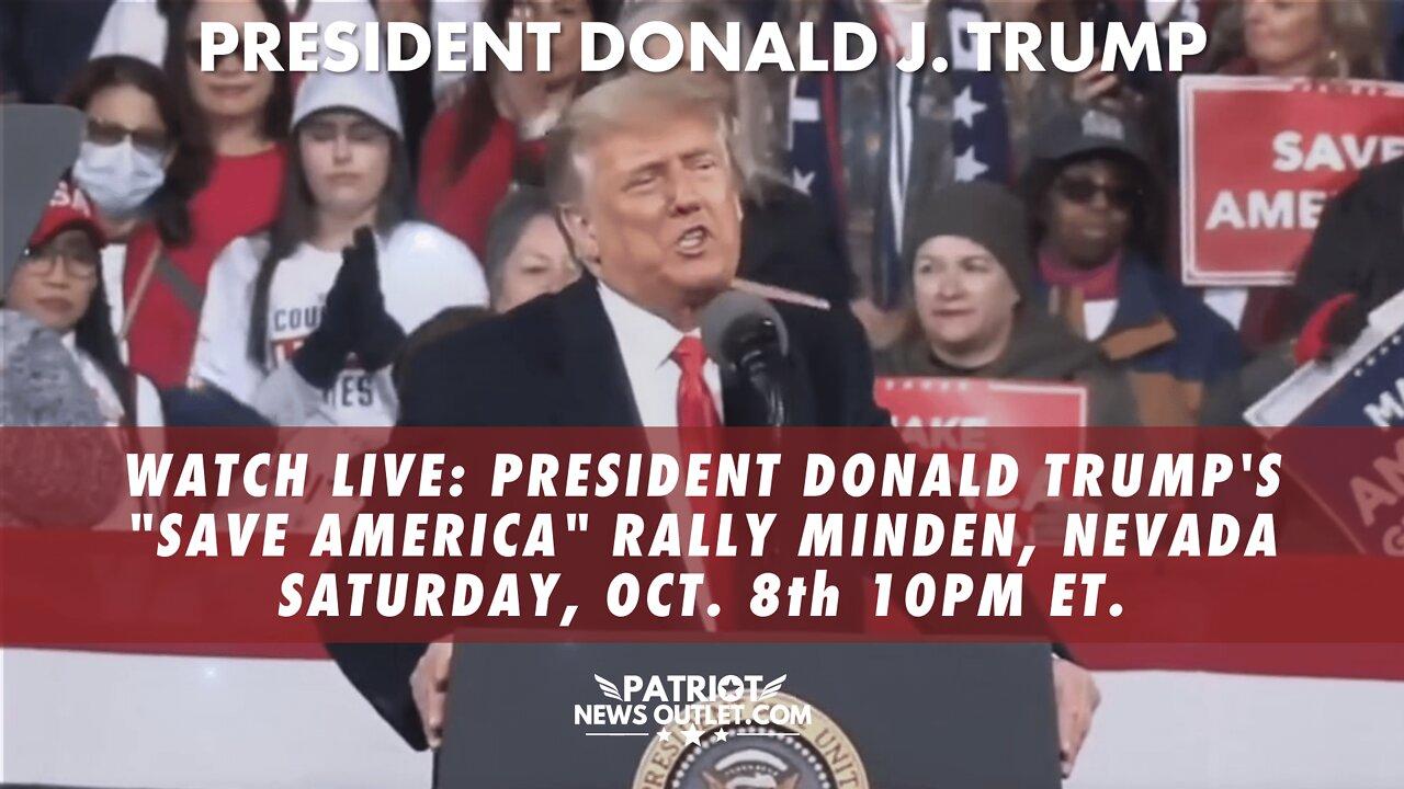 LIVE NOW: Pre-Rally Live Coverage 4PM, President Trump's "Save America" Rally, Minden Nevada 10PM ET